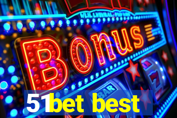 51bet best